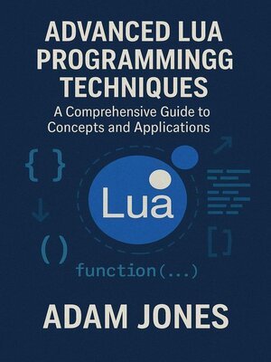 cover image of Advanced Lua Programming Techniques